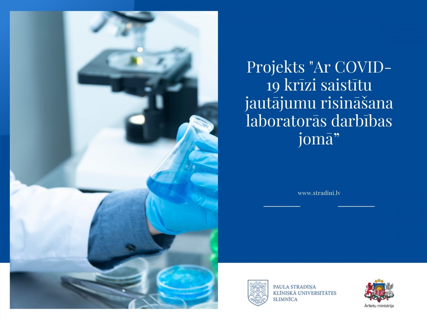 Veiksmīgi turpinām realizēt projektu “Ar COVID-19 krīzi saistītu jautājumu risināšana laboratorās darbības jomā”.