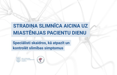 Stradiņa slimnīca aicina uz Miastēnijas pacientu dienu – speciālisti skaidros, kā atpazīt un kontrolēt slimības simptomus