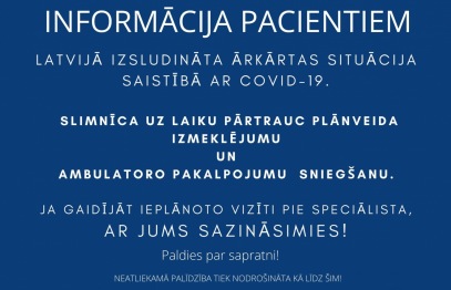 No 23. marta uz laiku apturam ambulatoro un plānveida pakalpojumu sniegšanu.