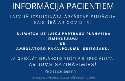 No 23. marta uz laiku apturam ambulatoro un plānveida pakalpojumu sniegšanu.