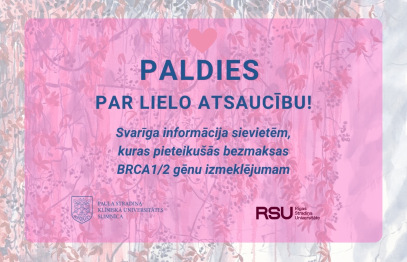Svarīga informācija sievietēm, kuras pieteikušās bezmaksas BRCA1/2 gēnu izmeklējumam!